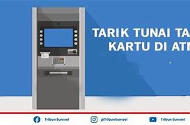 Cara Tarik Tunai Uang Di Atm Bri Tanpa Kartu